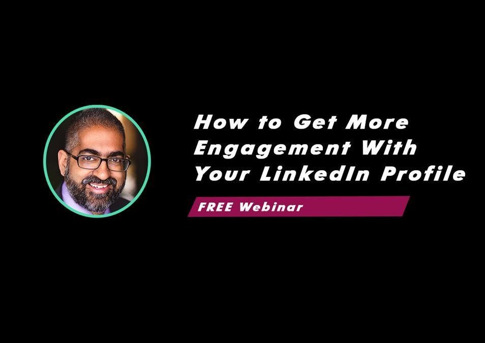 DYPB Webinar – Get More Engagement With Your LinkedIn Profile